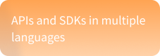 APIs and SDKs in multiple languages